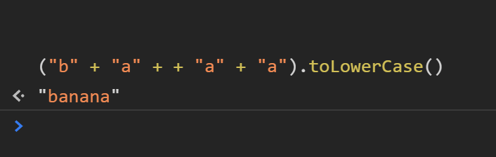 Screenshot of JavaScript code concatenating 'b', 'a', 'a' and 'a' to 'banana' due to unary operator inserting 'Nan'